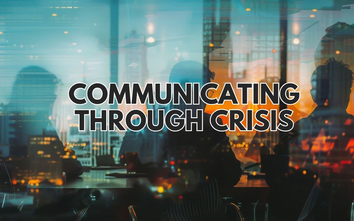 Communicating Through Crisis: Navigating Critical Incidents