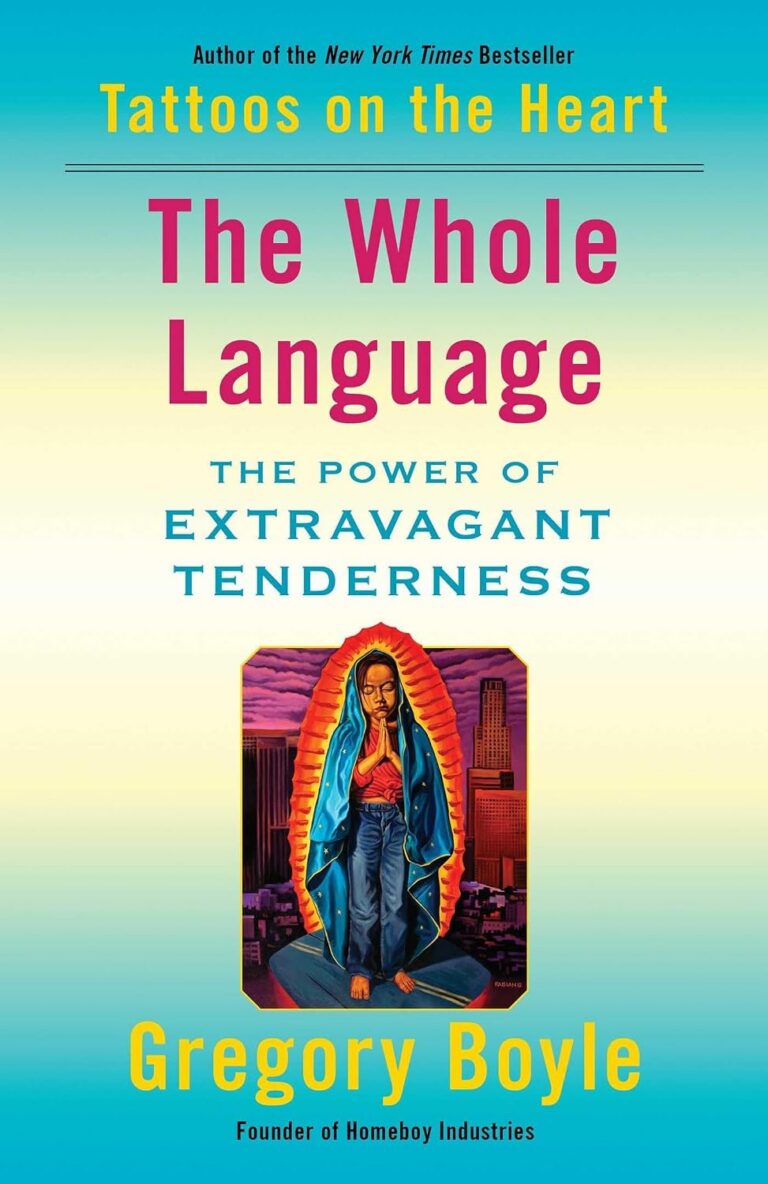 The Whole Language The Power of Extravagant Tenderness
